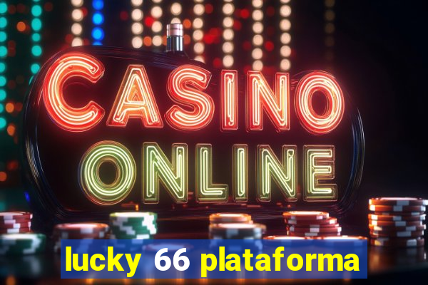 lucky 66 plataforma